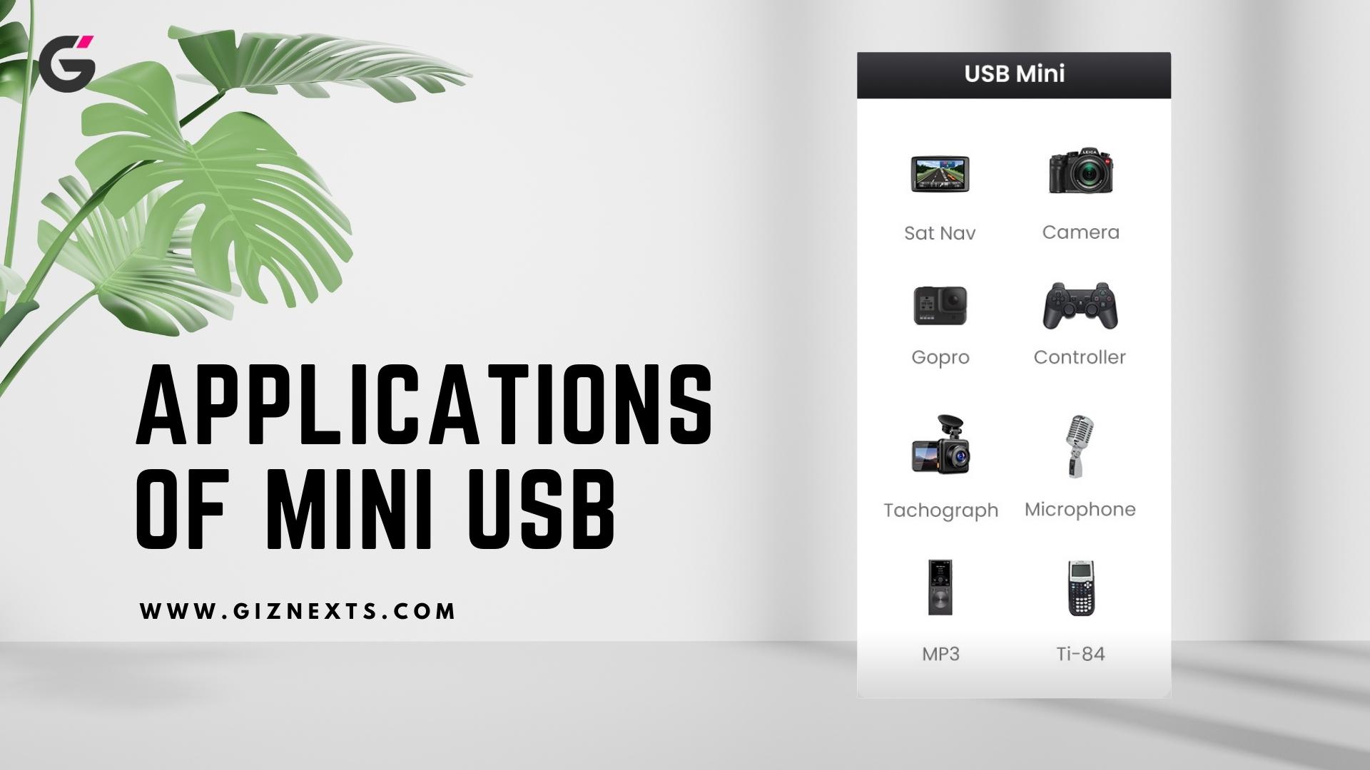 https://giznexts.com/wp-content/uploads/2023/08/Applications-of-Mini-USB.jpg